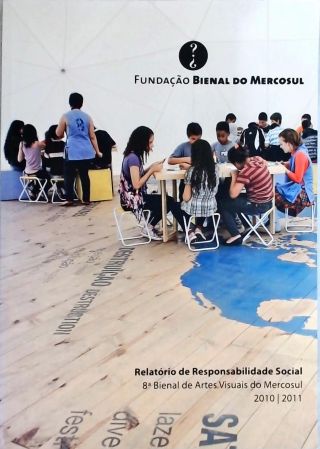 Fundação Bienal do Mercosul - Relatório de Responsabilidade Social