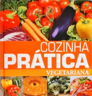 Cozinha Prática Vegetariana