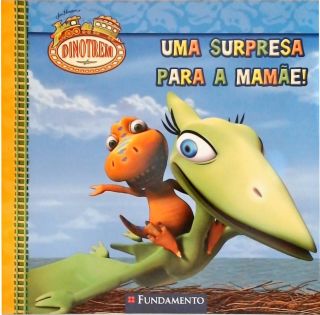 Dinotrem - Uma Surpresa Para a Mamãe!