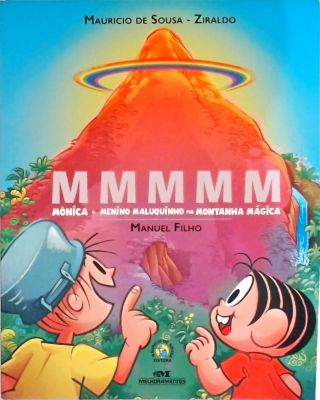MMMMM – Mônica e Menino Maluquinho na Montanha Mágica