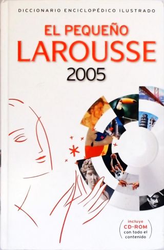 El Pequeño Larousse 2005 (Não inclui Cd-Rom)