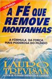 A Fé Que Remove Montanhas