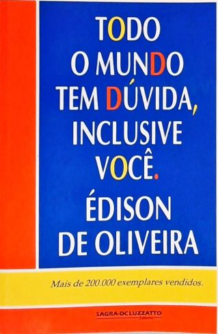 Todo o Mundo tem Dúvida, Inclusive Você