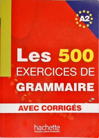 Les 500 Exercices De Grammaire 