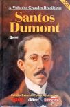 A Vida dos Grandes Brasileiros - Santos Dumont