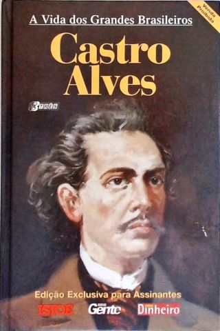 A Vida Dos Grandes Brasileiros - Castro Alves