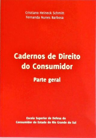 Cadernos de Direito do Consumidor - Parte Geral