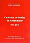 Cadernos de Direito do Consumidor - Parte Geral