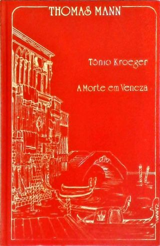 Tonio Kroeger - A Morte em Veneza