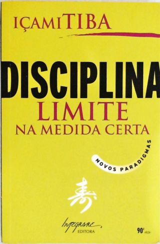 Disciplina - Limite Na Medida Certa