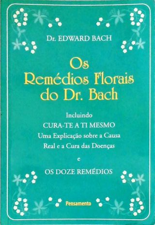 Os Remédios Florais do Dr. Bach