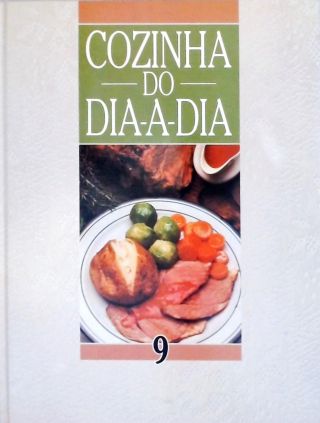 Cozinha do Dia-a-Dia - Vol. 9