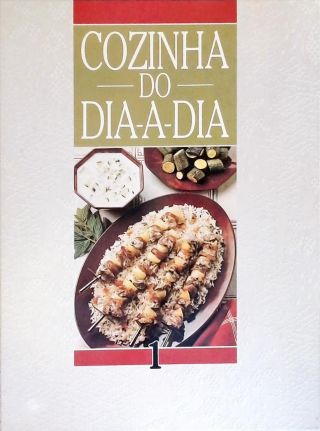 Cozinha do Dia-a-Dia - Vol. 1