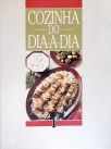 Cozinha do Dia-a-Dia - Vol. 1