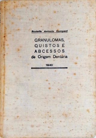 Granulomas, Quistos e Abcessos de Origem Dentária