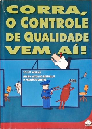 Corra, O Controle De Qualidade Vem Aí!