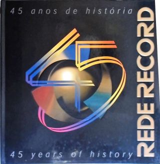 Rede Record - 45 Anos De História