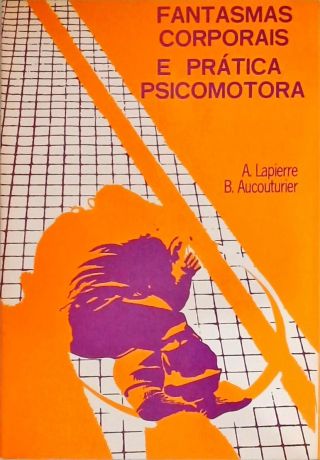 Fantasmas Corporais E Prática Psicomotora