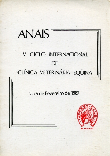 Anais: V Ciclo Internacional de Clínica Veterinária Eqüina