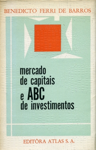 Mercado de Capitais e ABC de Investimentos