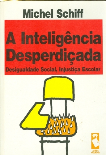 A Inteligência Desperdiçada