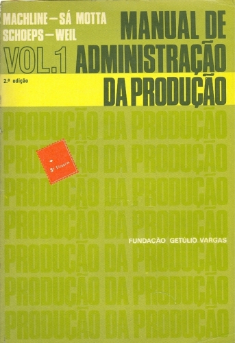 Manual de Administração da Produção (Vol. 1)