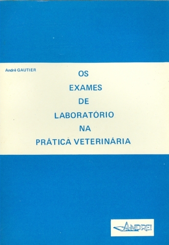 Os Exames de Laboratório na Prática Veterinária