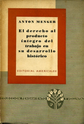 El Derecho Al Producto Íntegro Del Trabajo En Su Desarrollo Histórico