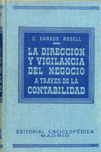 La Direccion y Vigilancia del Negocio Atraves de La Contabilidad