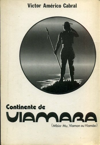 Continente de Viamara: Mbia-Mu, Viamon ou Viamão