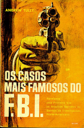 Os Casos mais Famosos do F. B. I.