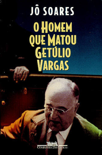 O Homem que Matou Getúlio Vargas