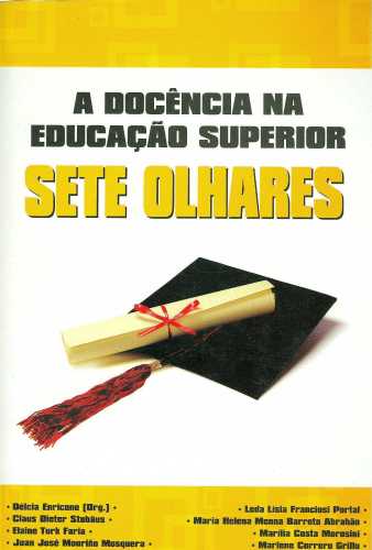 A Docência na Educação Superior - Sete Olhares