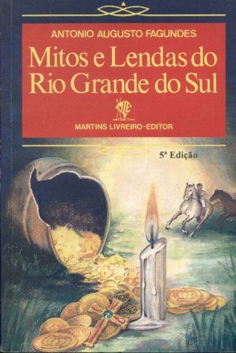Mitos e Lendas do Rio Grande do Sul