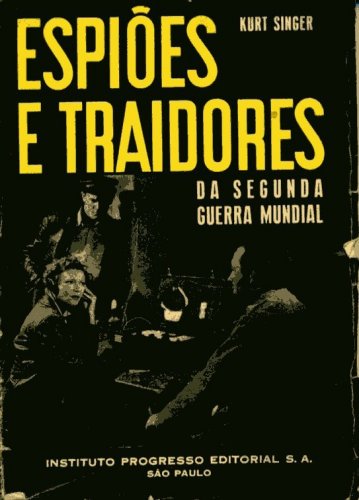 Espiões e Traidores da Segunda Guerra Mundial