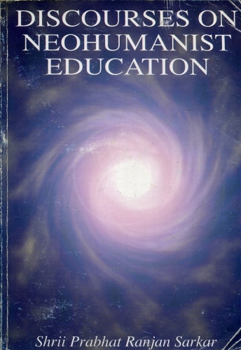 Discourses On Neohumanist Education