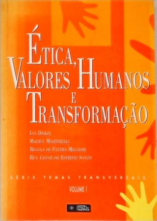 Ética, Valores Humanos e Transformação