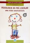 Psicologia Do Pré-escolar - Uma Visão Construtivista