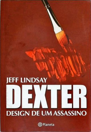 Dexter - Design De Um Assassino