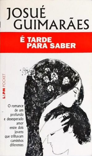 É Tarde Para Saber