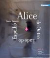 Alice do Outro Lado do Espelho - Vol. 1