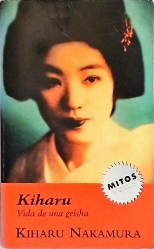 Kiharu - Vida De Una Geisha