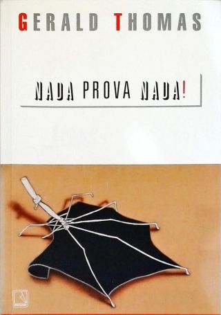 Nada prova nada!