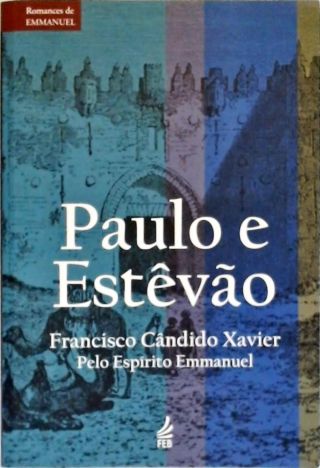 Paulo E Estêvão - Episódios Históricos Do Cristianismo Primitivo