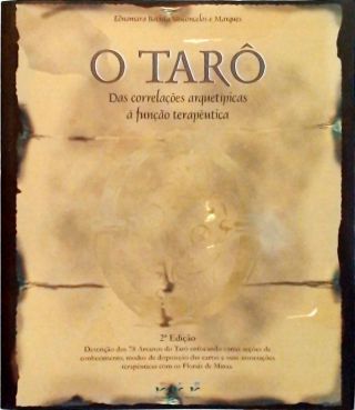 O Tarô - Das Correlações Arquetípicas À Função Terapêutica