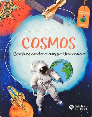 Cosmos Conhecendo o Nosso Universo (Acompanha encarte de atividades)