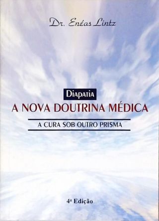 Diapatia - A Nova Doutrina Médica