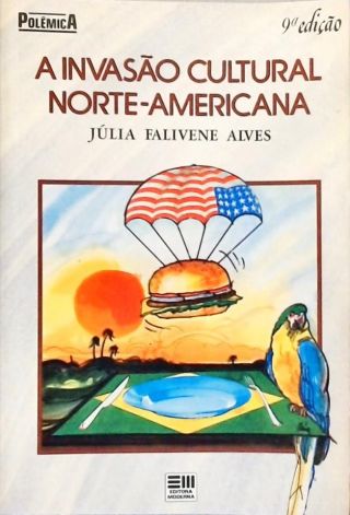 A Invasão Cultural Norte-americana