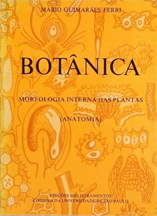 Botânica - Morfologia Interna das Plantas (Anatomia)
