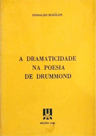 A Dramaticidade Na Poesia De Drummond